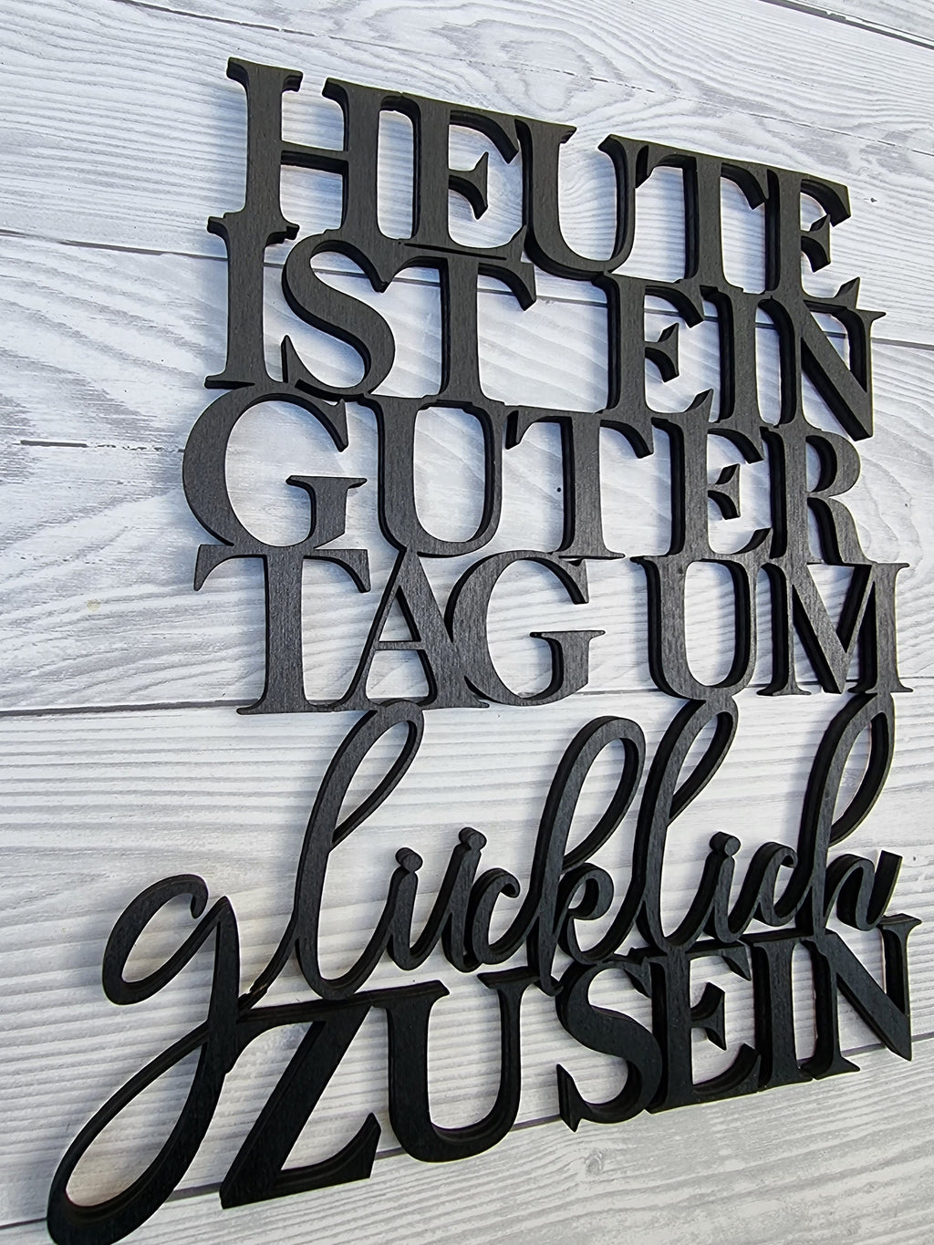 Heute ist ein guter Tag um glücklich zu sein | Schriftzug 3D